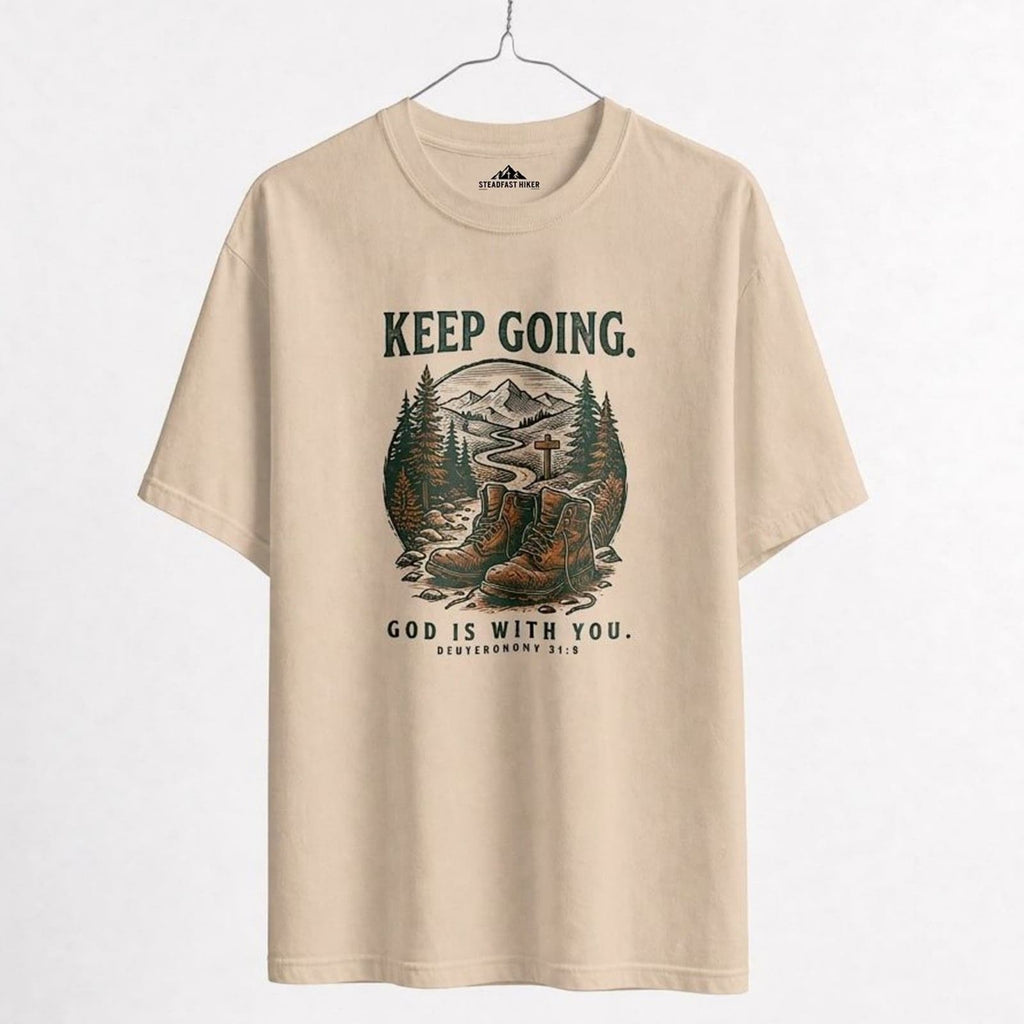 Keep Going - Deuteronomy 31:8 T-Shirt