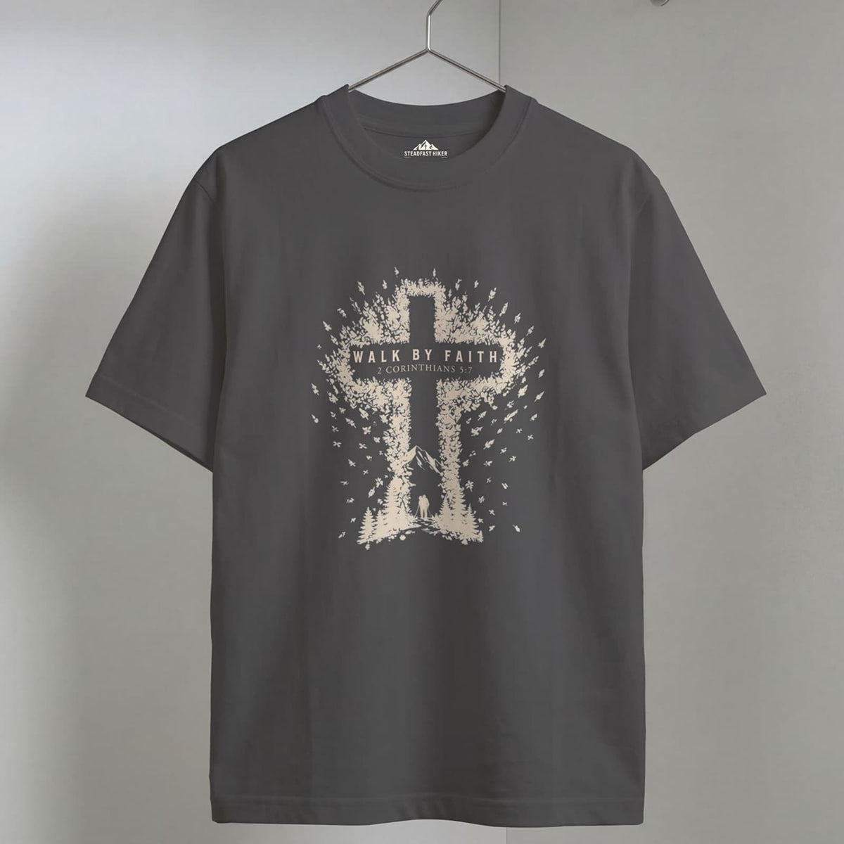 Walk by Faith - 2 Corinthians 5:7 T-Shirt