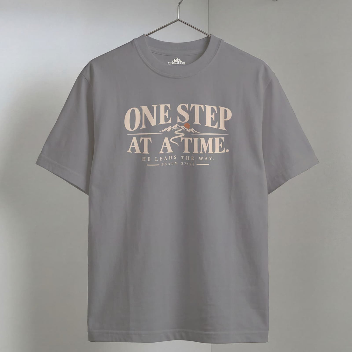 One Step at a Time - Psalm 37:23 T-Shirt